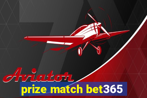 prize match bet365